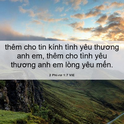 Picture 06 - 2 Phi-rơ 1:7 VIE - thêm cho tin kính tình yêu thương anh em, - Bible Verse Picture