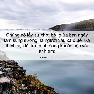 Picture 06 - 2 Phi-rơ 2:13 VIE - Chúng nó lấy sự chơi bời giữa ban - Bible Verse Picture