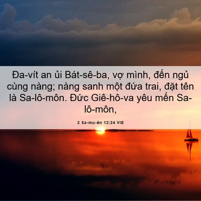 Picture 06 - 2 Sa-mu-ên 12:24 VIE - Đa-vít an ủi Bát-sê-ba, vợ mình, đến - Bible Verse Picture