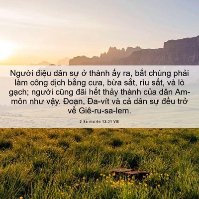 Picture 06 - 2 Sa-mu-ên 12:31 VIE - Người điệu dân sự ở thành ấy ra, - Bible Verse Picture