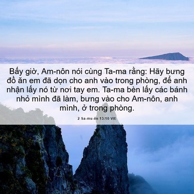 Picture 06 - 2 Sa-mu-ên 13:10 VIE - Bấy giờ, Am-nôn nói cùng Ta-ma rằng: - Bible Verse Picture