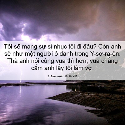 Picture 06 - 2 Sa-mu-ên 13:13 VIE - Tôi sẽ mang sự sỉ nhục tôi đi đâu? - Bible Verse Picture