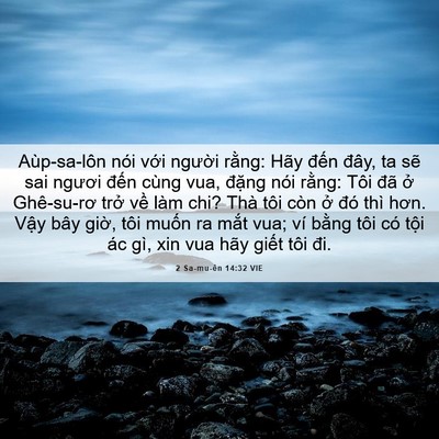 Picture 06 - 2 Sa-mu-ên 14:32 VIE - Aùp-sa-lôn nói với người rằng: Hãy - Bible Verse Picture