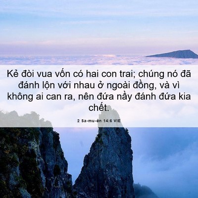 Picture 06 - 2 Sa-mu-ên 14:6 VIE - Kẻ đòi vua vốn có hai con trai; chúng nó - Bible Verse Picture