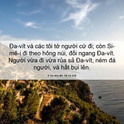 Picture 06 - 2 Sa-mu-ên 16:13 VIE - Đa-vít và các tôi tớ người cứ đi; - Bible Verse Picture