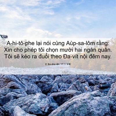 Picture 06 - 2 Sa-mu-ên 17:1 VIE - A-hi-tô-phe lại nói cùng Aùp-sa-lôm - Bible Verse Picture