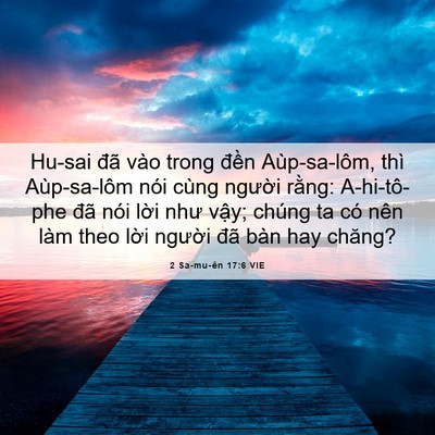 Picture 06 - 2 Sa-mu-ên 17:6 VIE - Hu-sai đã vào trong đền Aùp-sa-lôm, thì - Bible Verse Picture
