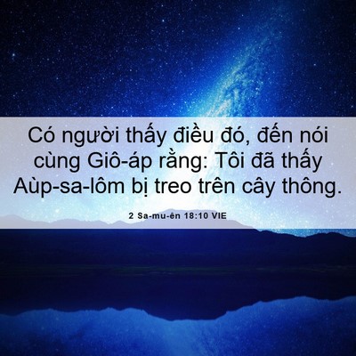 Picture 06 - 2 Sa-mu-ên 18:10 VIE - Có người thấy điều đó, đến nói - Bible Verse Picture