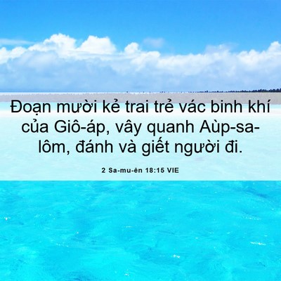 Picture 06 - 2 Sa-mu-ên 18:15 VIE - Đoạn mười kẻ trai trẻ vác binh khí - Bible Verse Picture