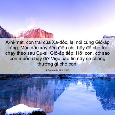 Picture 06 - 2 Sa-mu-ên 18:22 VIE - A-hi-mát, con trai của Xa-đốc, lại nói - Bible Verse Picture