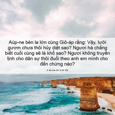 Picture 06 - 2 Sa-mu-ên 2:26 VIE - Aùp-ne bèn la lớn cùng Giô-áp rằng: - Bible Verse Picture