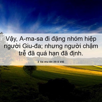 Picture 06 - 2 Sa-mu-ên 20:5 VIE - Vậy, A-ma-sa đi đặng nhóm hiệp người - Bible Verse Picture