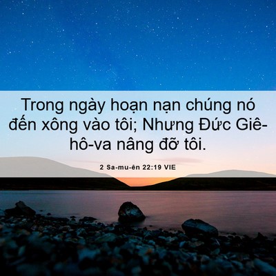Picture 06 - 2 Sa-mu-ên 22:19 VIE - Trong ngày hoạn nạn chúng nó đến xông - Bible Verse Picture