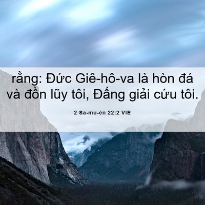Picture 06 - 2 Sa-mu-ên 22:2 VIE - rằng: Đức Giê-hô-va là hòn đá và - Bible Verse Picture