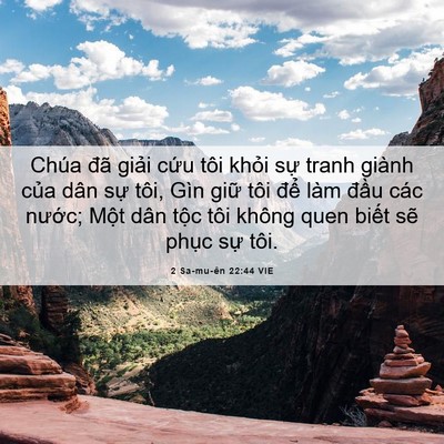 Picture 06 - 2 Sa-mu-ên 22:44 VIE - Chúa đã giải cứu tôi khỏi sự tranh - Bible Verse Picture