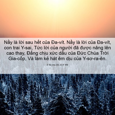 Picture 06 - 2 Sa-mu-ên 23:1 VIE - Nầy là lời sau hết của Đa-vít. Nầy - Bible Verse Picture