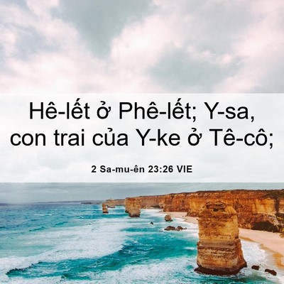 Picture 06 - 2 Sa-mu-ên 23:26 VIE - Hê-lết ở Phê-lết; Y-sa, con trai của - Bible Verse Picture