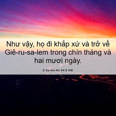 Picture 06 - 2 Sa-mu-ên 24:8 VIE - Như vậy, họ đi khắp xứ và trở về - Bible Verse Picture