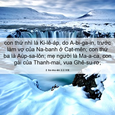 Picture 06 - 2 Sa-mu-ên 3:3 VIE - con thứ nhì là Ki-lê-áp, do A-bi-ga-in, - Bible Verse Picture