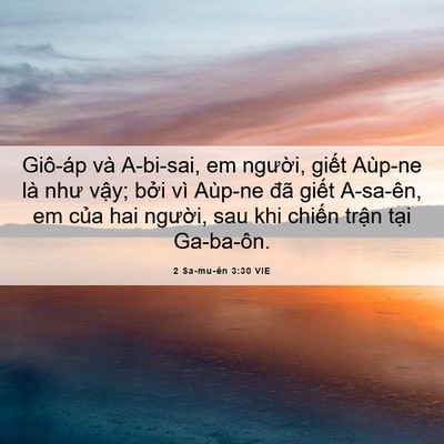 Picture 06 - 2 Sa-mu-ên 3:30 VIE - Giô-áp và A-bi-sai, em người, giết - Bible Verse Picture
