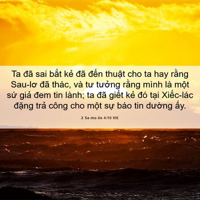 Picture 06 - 2 Sa-mu-ên 4:10 VIE - Ta đã sai bắt kẻ đã đến thuật cho ta - Bible Verse Picture