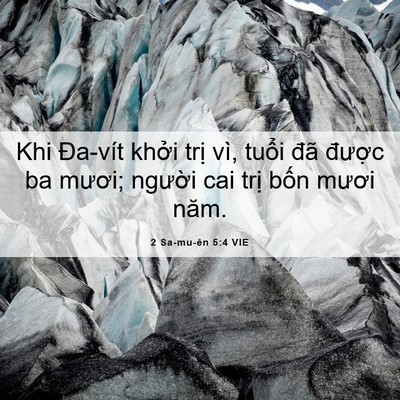 Picture 06 - 2 Sa-mu-ên 5:4 VIE - Khi Đa-vít khởi trị vì, tuổi đã - Bible Verse Picture
