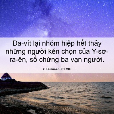 Picture 06 - 2 Sa-mu-ên 6:1 VIE - Đa-vít lại nhóm hiệp hết thảy những - Bible Verse Picture