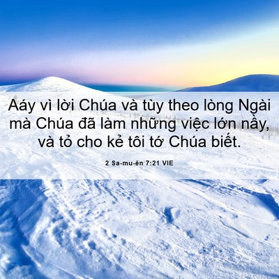 Picture 06 - 2 Sa-mu-ên 7:21 VIE - Aáy vì lời Chúa và tùy theo lòng Ngài - Bible Verse Picture