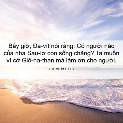 Picture 06 - 2 Sa-mu-ên 9:1 VIE - Bấy giờ, Đa-vít nói rằng: Có người - Bible Verse Picture