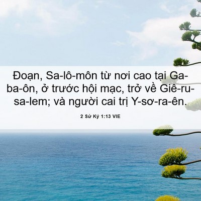 Picture 06 - 2 Sử Ký 1:13 VIE - Đoạn, Sa-lô-môn từ nơi cao tại - Bible Verse Picture