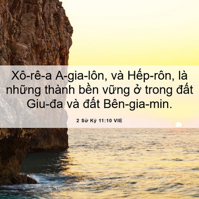 Picture 06 - 2 Sử Ký 11:10 VIE - Xô-rê-a A-gia-lôn, và Hếp-rôn, là những - Bible Verse Picture