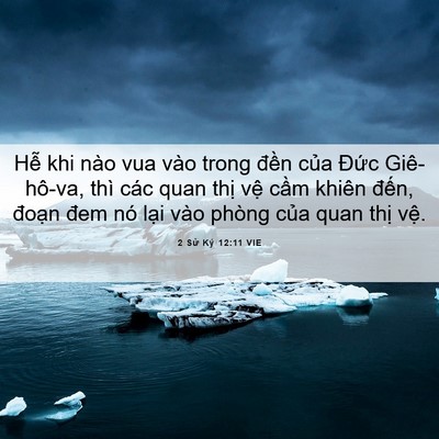 Picture 06 - 2 Sử Ký 12:11 VIE - Hễ khi nào vua vào trong đền của Đức - Bible Verse Picture