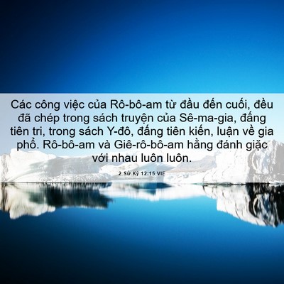 Picture 06 - 2 Sử Ký 12:15 VIE - Các công việc của Rô-bô-am từ đầu - Bible Verse Picture