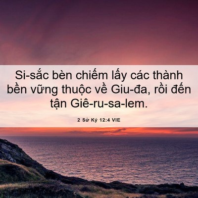 Picture 06 - 2 Sử Ký 12:4 VIE - Si-sắc bèn chiếm lấy các thành bền - Bible Verse Picture