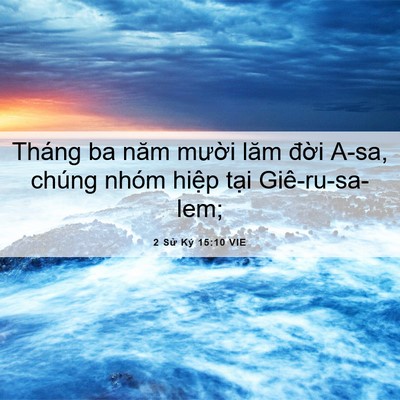 Picture 06 - 2 Sử Ký 15:10 VIE - Tháng ba năm mười lăm đời A-sa, chúng - Bible Verse Picture