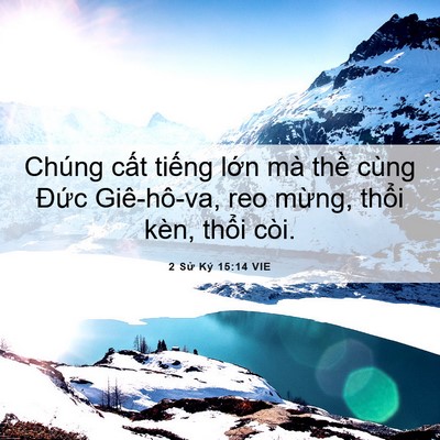 Picture 06 - 2 Sử Ký 15:14 VIE - Chúng cất tiếng lớn mà thề cùng Đức - Bible Verse Picture