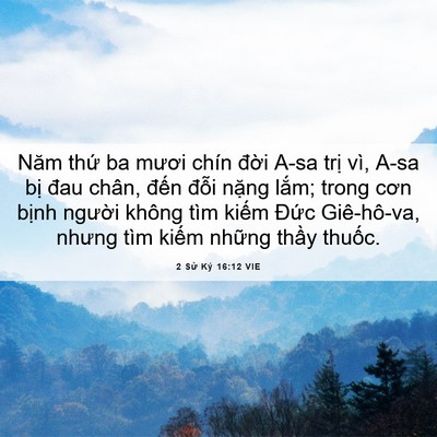 Picture 06 - 2 Sử Ký 16:12 VIE - Năm thứ ba mươi chín đời A-sa trị vì, - Bible Verse Picture