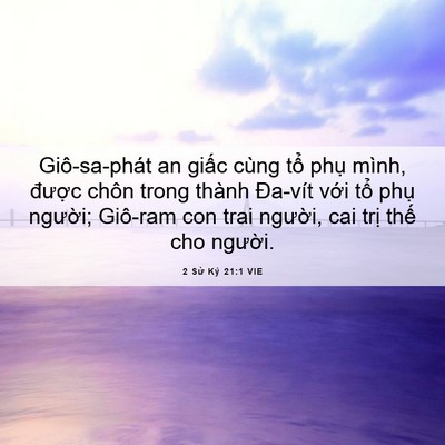 Picture 06 - 2 Sử Ký 21:1 VIE - Giô-sa-phát an giấc cùng tổ phụ mình, - Bible Verse Picture