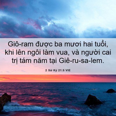 Picture 06 - 2 Sử Ký 21:5 VIE - Giô-ram được ba mươi hai tuổi, khi lên - Bible Verse Picture