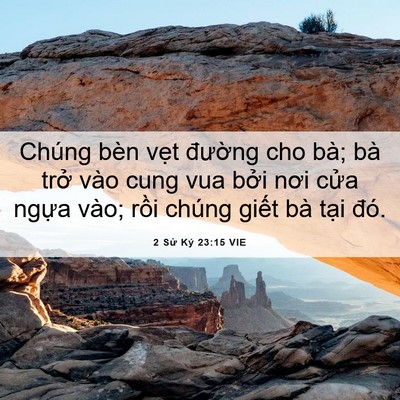 Picture 06 - 2 Sử Ký 23:15 VIE - Chúng bèn vẹt đường cho bà; bà trở - Bible Verse Picture