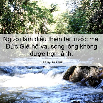 Picture 06 - 2 Sử Ký 25:2 VIE - Người làm điều thiện tại trước - Bible Verse Picture