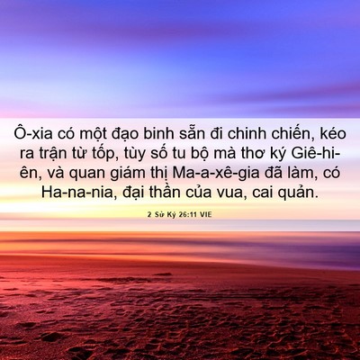 Picture 06 - 2 Sử Ký 26:11 VIE - Ô-xia có một đạo binh sẵn đi chinh - Bible Verse Picture