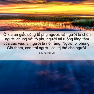 Picture 06 - 2 Sử Ký 26:23 VIE - Ô-xia an giấc cùng tổ phụ người, và - Bible Verse Picture