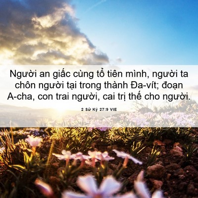 Picture 06 - 2 Sử Ký 27:9 VIE - Người an giấc cùng tổ tiên mình, - Bible Verse Picture
