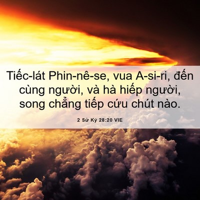 Picture 06 - 2 Sử Ký 28:20 VIE - Tiếc-lát Phin-nê-se, vua A-si-ri, đến - Bible Verse Picture