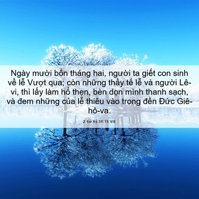 Picture 06 - 2 Sử Ký 30:15 VIE - Ngày mười bốn tháng hai, người ta - Bible Verse Picture