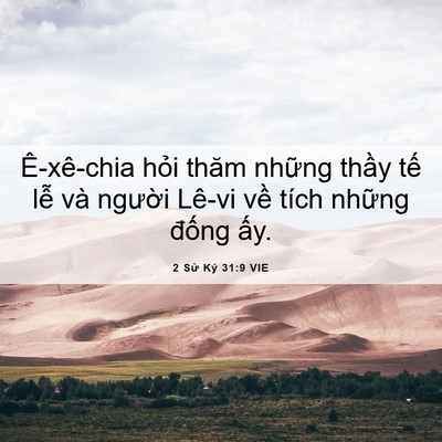 Picture 06 - 2 Sử Ký 31:9 VIE - Ê-xê-chia hỏi thăm những thầy tế lễ - Bible Verse Picture