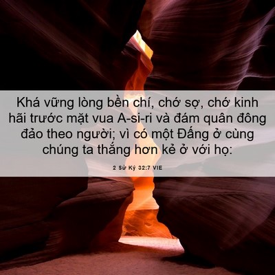 Picture 06 - 2 Sử Ký 32:7 VIE - Khá vững lòng bền chí, chớ sợ, chớ - Bible Verse Picture