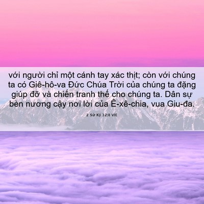 Picture 06 - 2 Sử Ký 32:8 VIE - với người chỉ một cánh tay xác thịt; - Bible Verse Picture