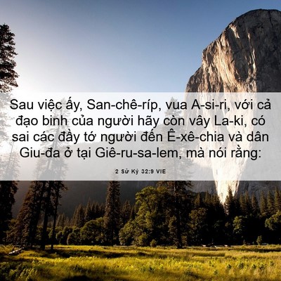 Picture 06 - 2 Sử Ký 32:9 VIE - Sau việc ấy, San-chê-ríp, vua A-si-ri, - Bible Verse Picture